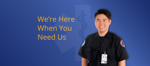 We're here when you need us
